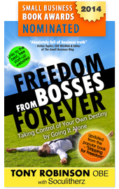 Freedom from Bosses Forever by Tony Robinson OBE